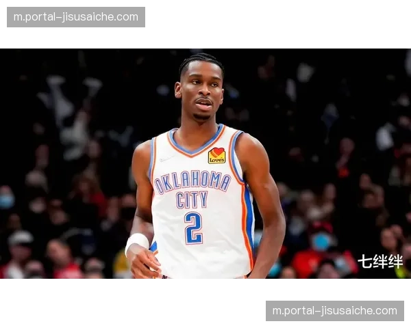 雷霆核心亚历山大腹部伤情存疑 球队攻防体系面临重组压力